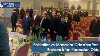 Bakkallar ve Manavlar Odası'nın Yeni Başkanı İrfan Karaaslan Oldu