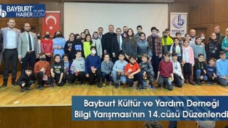 Bayburt Kültür ve Yardım Derneği Bilgi Yarışması'nın 14.cüsü Düzenlendi