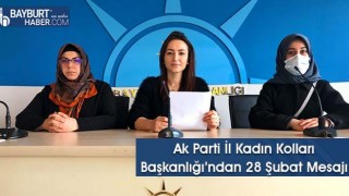 Ak Parti İl Kadın Kolları Başkanlığı’ndan 28 Şubat Mesajı