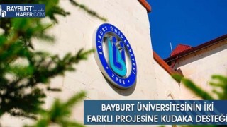 Bayburt Üniversitesinin İki Farklı Projesine KUDAKA Desteği