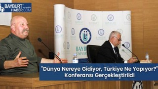 "Dünya Nereye Gidiyor, Türkiye Ne Yapıyor?" Konferansı Gerçekleştirildi