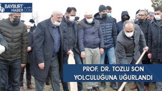 Prof. Dr. Tozlu Son Yolculuğuna Uğurlandı