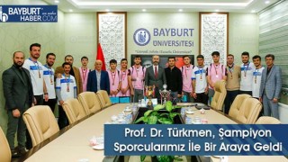 Prof. Dr. Türkmen, Şampiyon Sporcularımız İle Bir Araya Geldi