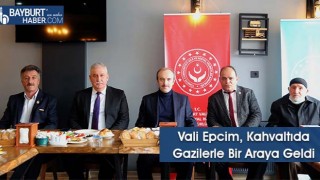 Vali Epcim, Kahvaltıda Gazilerle Bir Araya Geldi