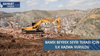 Bamsı Beyrek Seyir Terası İçin İlk Kazma Vuruldu