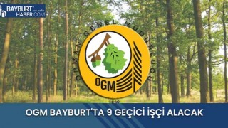 OGM Bayburt'ta 9 Geçici İşçi Alacak