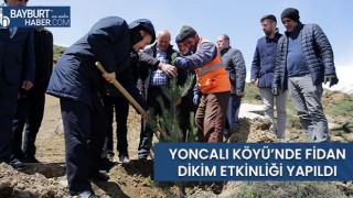 Yoncalı Köyü’nde Fidan Dikim Etkinliği Yapıldı