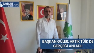 Başkan Güler: Artık Tüik De Gerçeği Anladı!