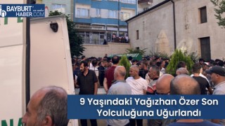 9 Yaşındaki Yağızhan Özer Son Yolculuğuna Uğurlandı