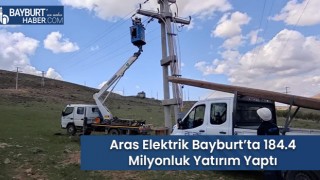 Aras Elektrik Bayburt’ta 184.4 Milyonluk Yatırım Yaptı