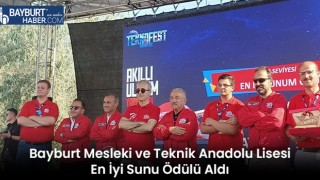 Bayburt Mesleki ve Teknik Anadolu Lisesi En İyi Sunu Ödülü Aldı