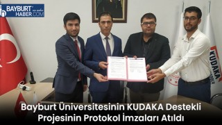 Bayburt Üniversitesinin KUDAKA Destekli Projesinin Protokol İmzaları Atıldı