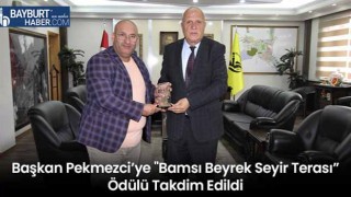 Başkan Pekmezci’ye "Bamsı Beyrek Seyir Terası” Ödülü Takdim Edildi