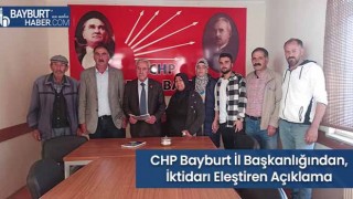 CHP Bayburt İl Başkanlığından, İktidarı Eleştiren Açıklama