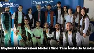 Bayburt Üniversitesi Hedefi Yine Tam İsabetle Vurdu