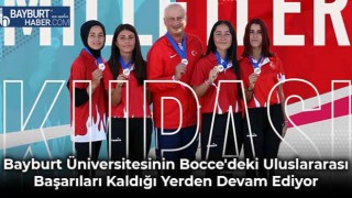 Bayburt Üniversitesinin Bocce'deki Uluslararası Başarıları Kaldığı Yerden Devam Ediyor