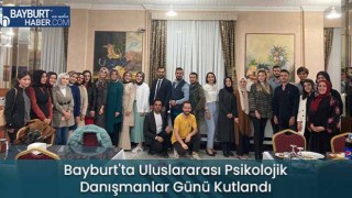 Bayburt'ta Uluslararası Psikolojik Danışmanlar Günü Kutlandı