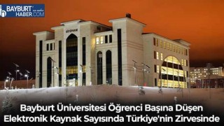 Bayburt Üniversitesi Öğrenci Başına Düşen Elektronik Kaynak Sayısında Türkiye'nin Zirvesinde