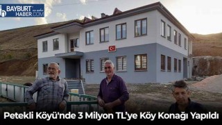 Petekli Köyü'nde 3 Milyon TL’ye Köy Konağı Yapıldı