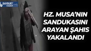 Hz. Musa’nın Sandukasını Arayan Şahıs Yakalandı