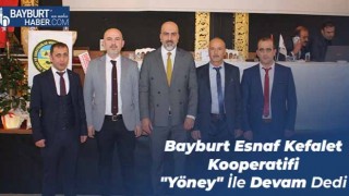 Bayburt Esnaf Kefalet Kooperatifi "Yöney" İle Devam Dedi