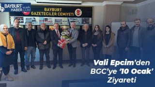 Vali Epcim’den BGC’ye ‘10 Ocak’ Ziyareti