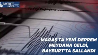 Maraş'ta Yeni Deprem Meydana Geldi, Bayburt'ta Sallandı