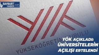 YÖK Açıkladı: Üniversitelerin Açılışı Ertelendi