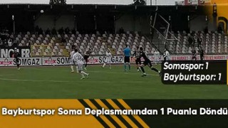 Bayburtspor Soma Deplasmanından 1 Puanla Döndü