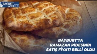 Bayburt'ta Ramazan Pidesinin Satış Fiyatı Belli Oldu