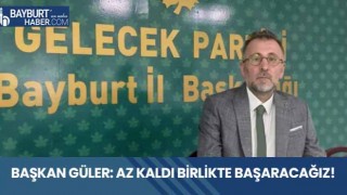 Başkan Güler: Az Kaldı Birlikte Başaracağız!