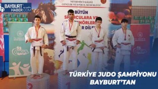 Türkiye Judo Şampiyonu Bayburt’tan