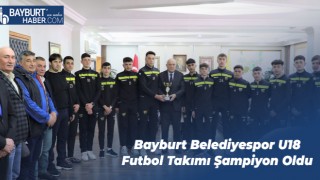 Bayburt Belediyespor U18 Futbol Takımı Şampiyon Oldu