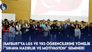 Bayburt’ta Lgs Ve Yks Öğrencilerine Yönelik "Sınava Hazırlık Ve Motivasyon" Semineri