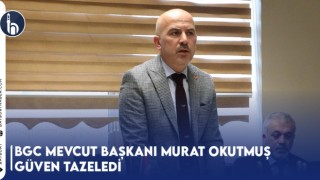 BGC Mevcut Başkanı Murat Okutmuş Güven Tazeledi