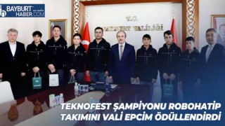 TEKNOFEST Şampiyonu ROBOHATİP Takımını Vali Epcim Ödüllendirdi