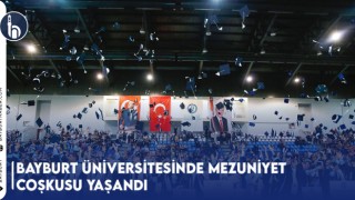 Bayburt Üniversitesinde Mezuniyet Coşkusu Yaşandı