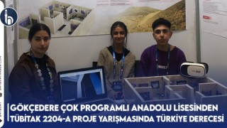 Gökçedere Çok Programlı Anadolu Lisesinden Tübitak 2204-A Proje Yarışmasında Türkiye Derecesi