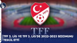 TFF 2. Lig ve TFF 3. Lig'de 2022-2023 Sezonunu Tescil Etti