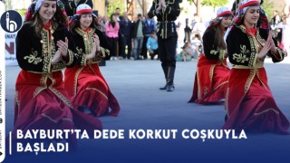 Bayburt’ta Dede Korkut Coşkuyla Başladı