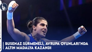 Busenaz Sürmeneli, Avrupa Oyunları'nda Altın Madalya Kazandı