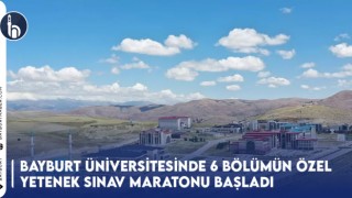 Bayburt Üniversitesinde 6 Bölümün Özel Yetenek Sınav Maratonu Başladı