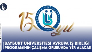 Bayburt Üniversitesi Avrupa İş Birliği Programının Çalışma Grubunda Yer Alacak