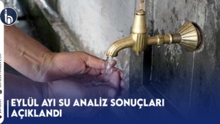 Eylül Ayı Su Analiz Sonuçları Açıklandı