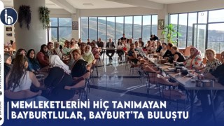 Memleketlerini Hiç Tanımayan Bayburtlular, Bayburt'ta Buluştu