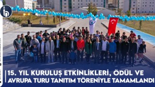 15. Yıl Kuruluş Etkinlikleri, Ödül ve Avrupa Turu Tanıtım Töreniyle Tamamlandı