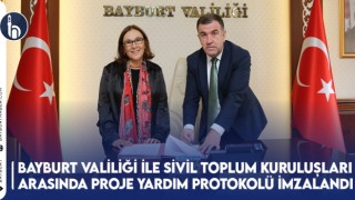 Bayburt Valiliği ile Sivil Toplum Kuruluşları Arasında Proje Yardım Protokolü İmzalandı