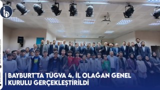 Bayburt'ta TÜGVA 4. İl Olağan Genel Kurulu Gerçekleştirildi