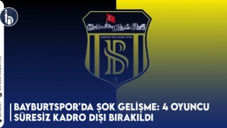 Bayburtspor'da Şok Gelişme: 4 Oyuncu Süresiz Kadro Dışı Bırakıldı