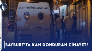 Bayburt'ta Kan Donduran Cinayet!